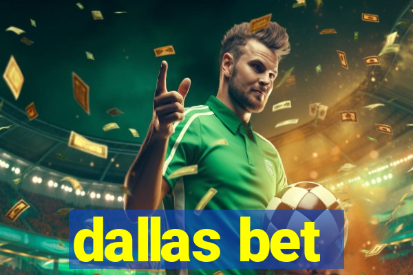 dallas bet