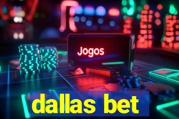 dallas bet