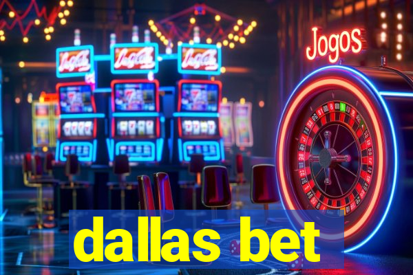 dallas bet