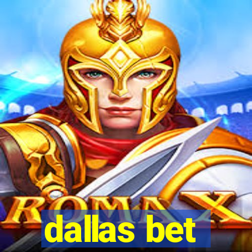 dallas bet