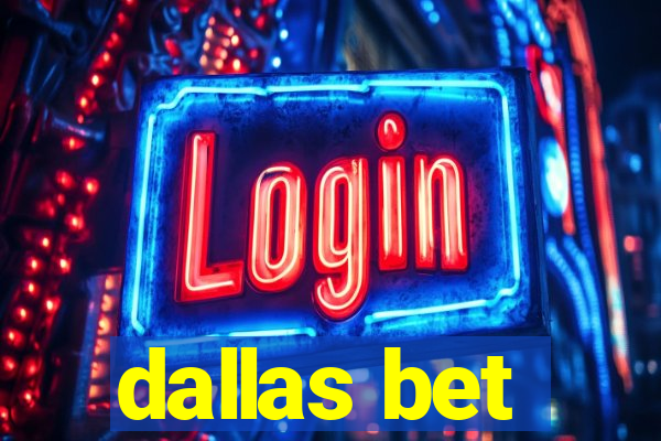 dallas bet