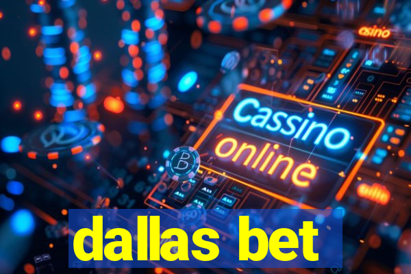 dallas bet