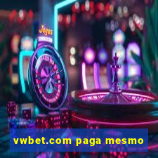 vwbet.com paga mesmo