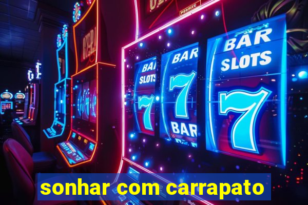 sonhar com carrapato