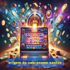 origem do sobrenome santos