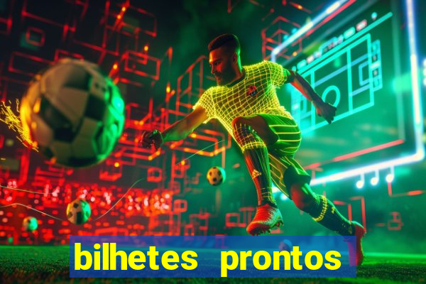 bilhetes prontos futebol para hoje