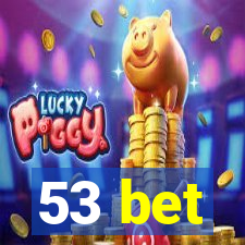 53 bet