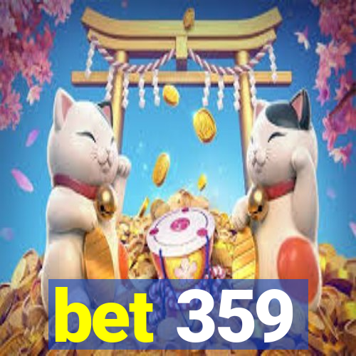 bet 359