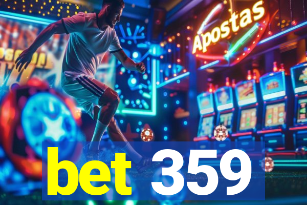 bet 359