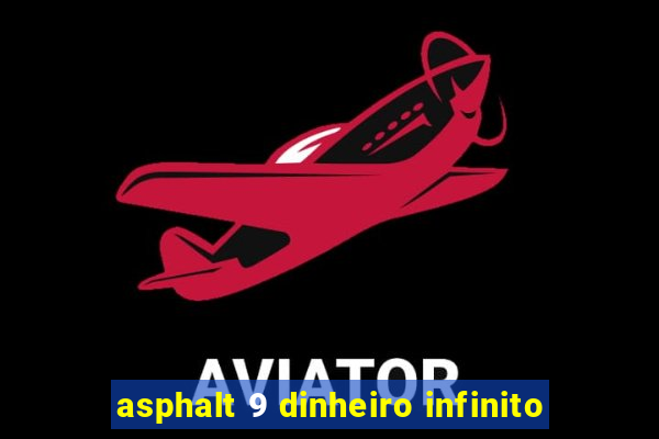 asphalt 9 dinheiro infinito