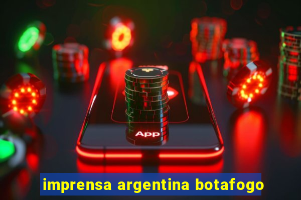 imprensa argentina botafogo