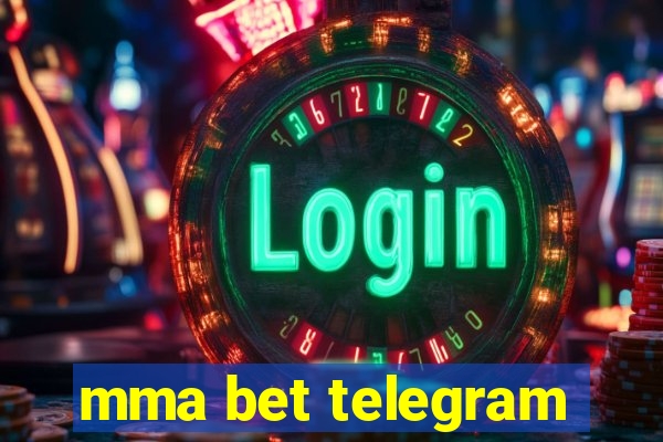 mma bet telegram