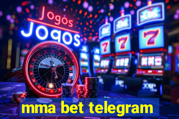 mma bet telegram