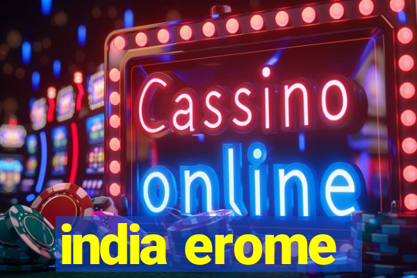 india erome