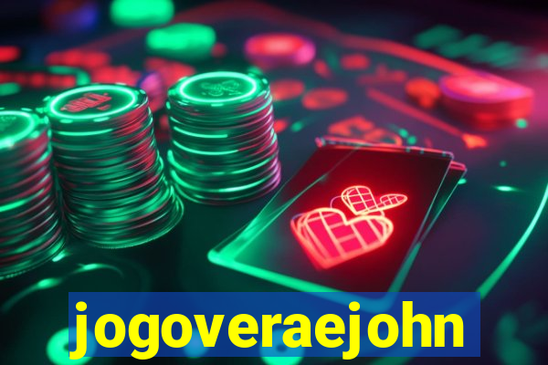 jogoveraejohn