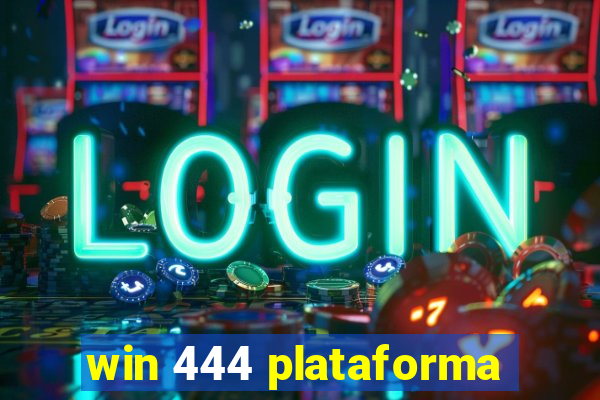 win 444 plataforma