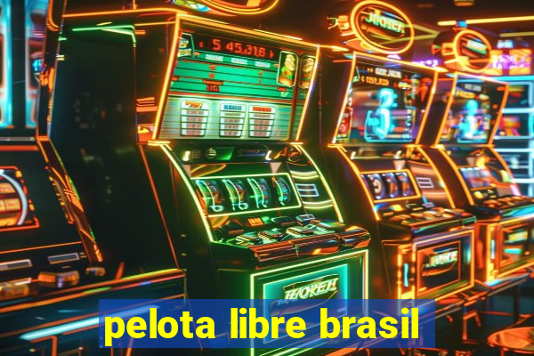 pelota libre brasil