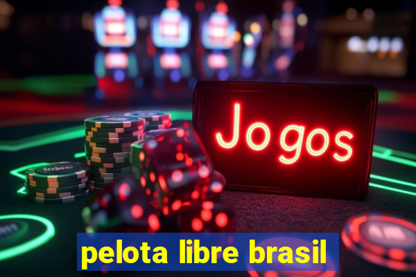 pelota libre brasil