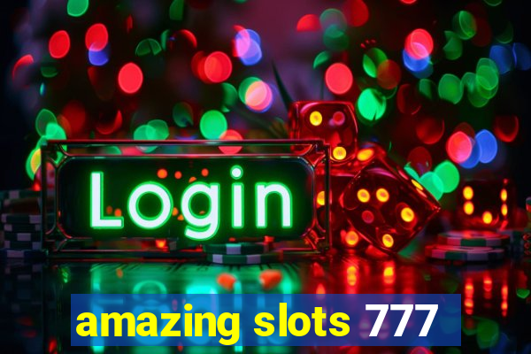 amazing slots 777