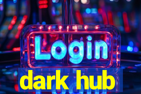 dark hub