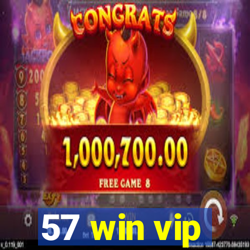 57 win vip