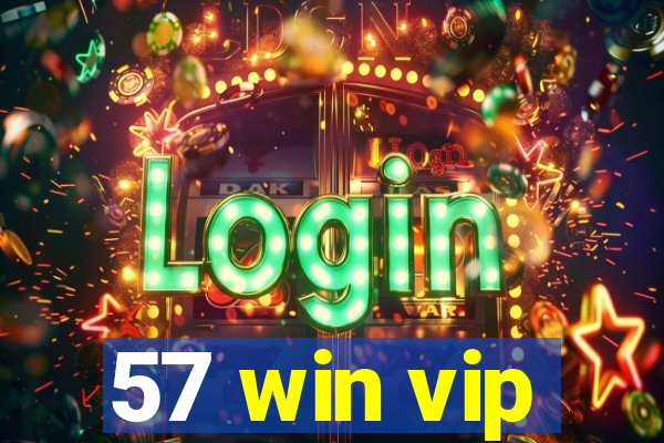 57 win vip