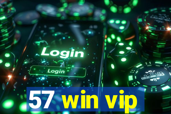 57 win vip