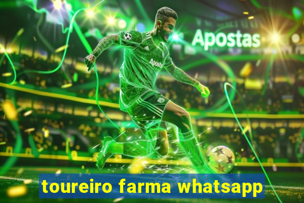 toureiro farma whatsapp