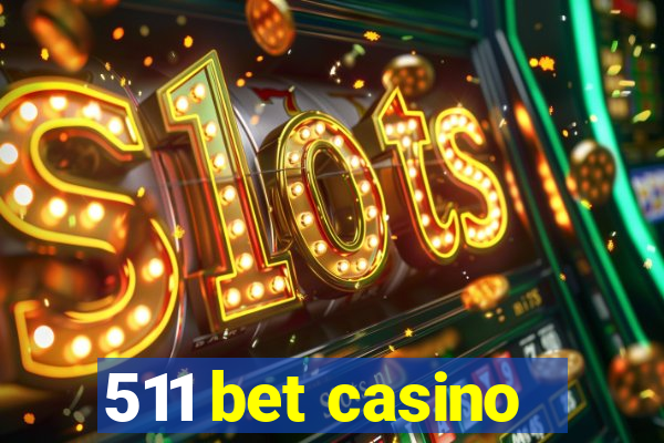 511 bet casino