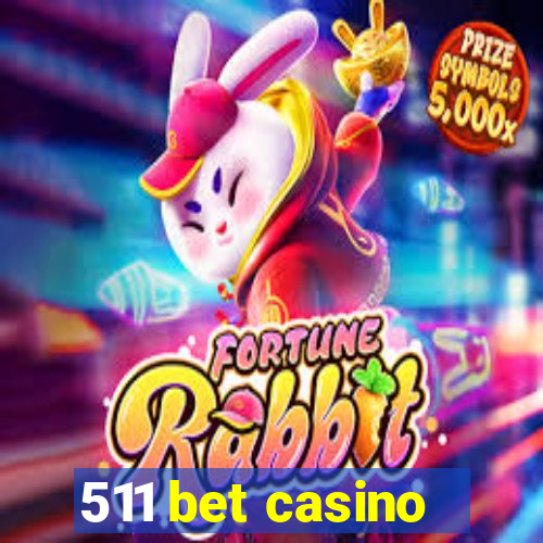 511 bet casino