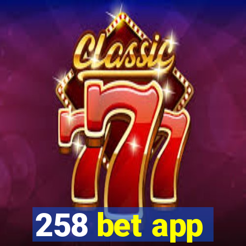 258 bet app