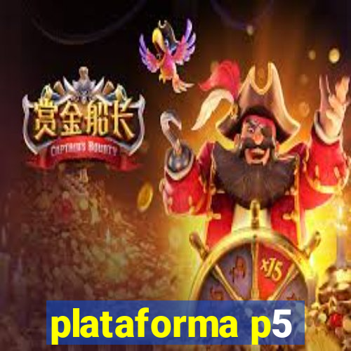 plataforma p5