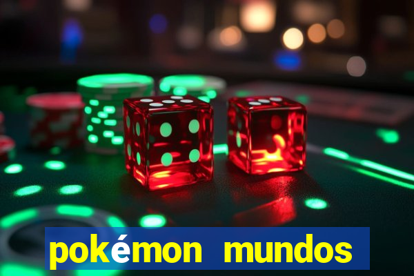 pokémon mundos elementais download