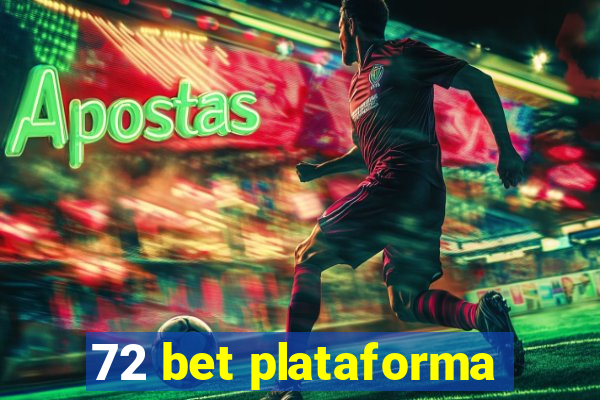 72 bet plataforma