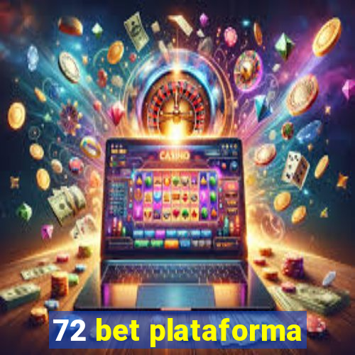 72 bet plataforma