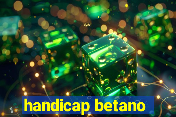 handicap betano