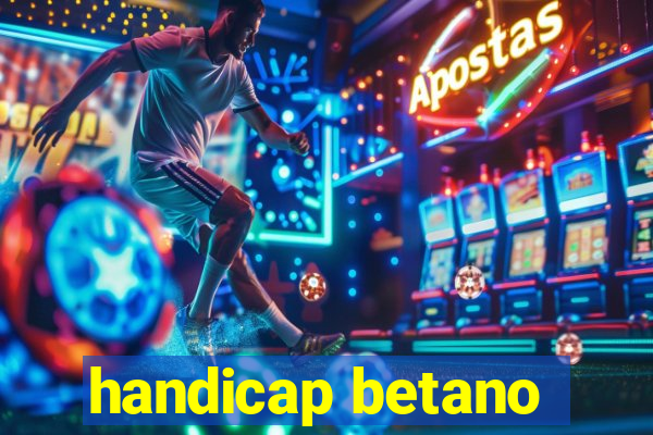 handicap betano