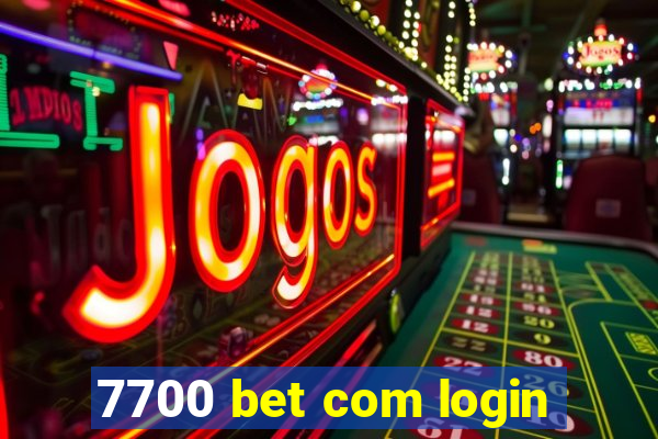 7700 bet com login