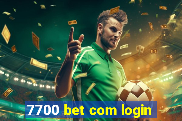 7700 bet com login