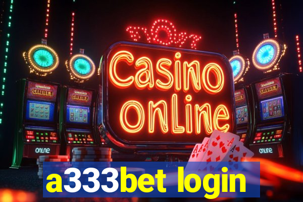 a333bet login