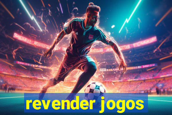 revender jogos