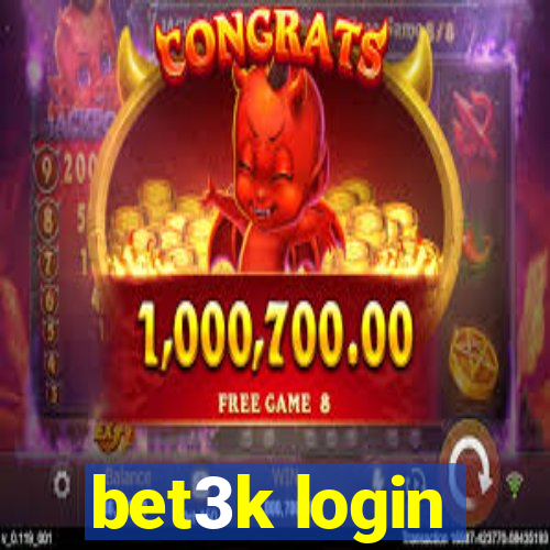 bet3k login