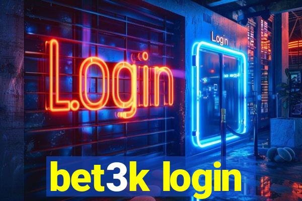 bet3k login