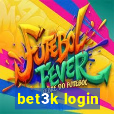 bet3k login