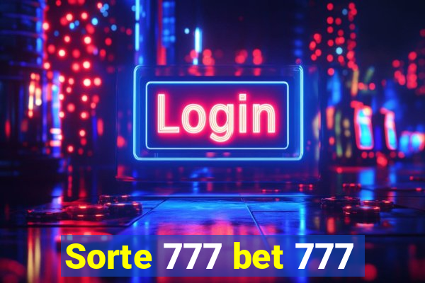 Sorte 777 bet 777