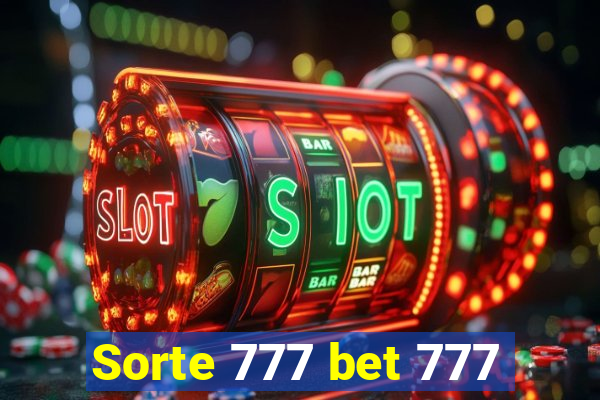 Sorte 777 bet 777