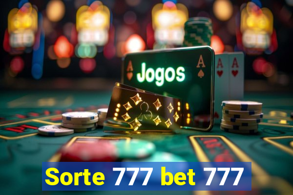 Sorte 777 bet 777