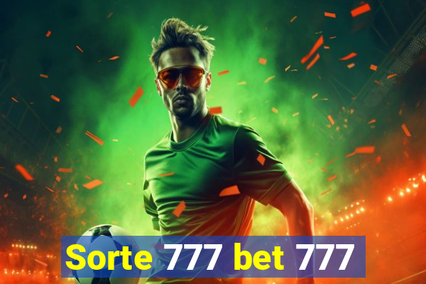 Sorte 777 bet 777