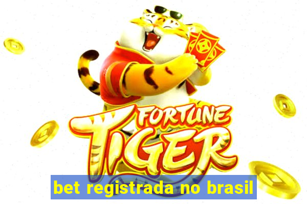 bet registrada no brasil