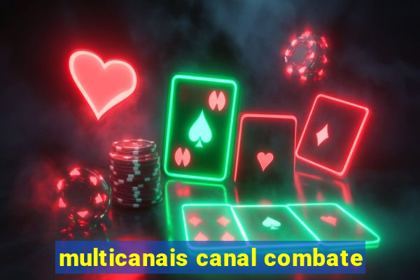 multicanais canal combate